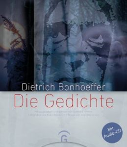 Dietrich Bonhoeffer – Die Gedichte