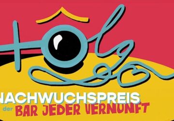 HOLGER - der neue Nachwuchspreis der Bar jeder Vernunft